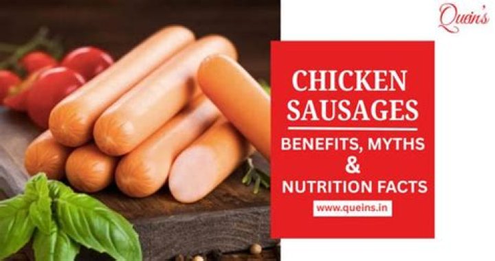 Are chicken sausages healthy?