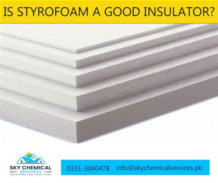 Is Styrofoam good for insulation?