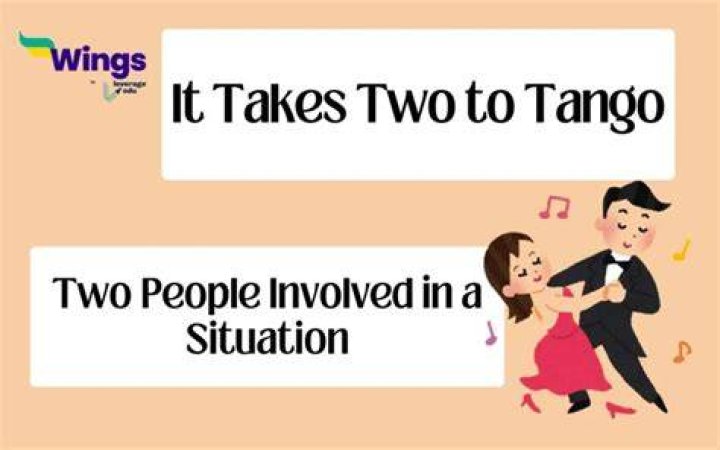 What does it mean when they say it takes two to tango?
