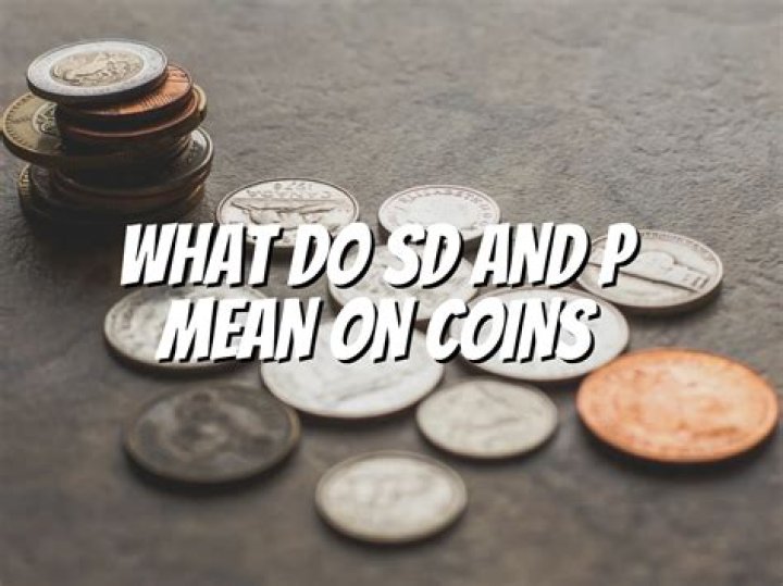 What does SD and P mean on coins?