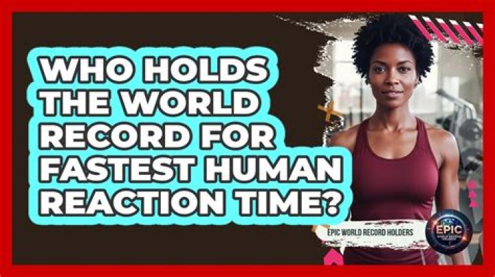 What has the fastest reaction time in the world?