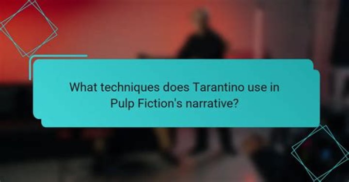 What techniques does Tarantino use?