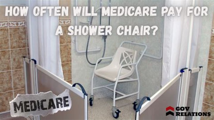 Will Medicare pay for a shower chair?
